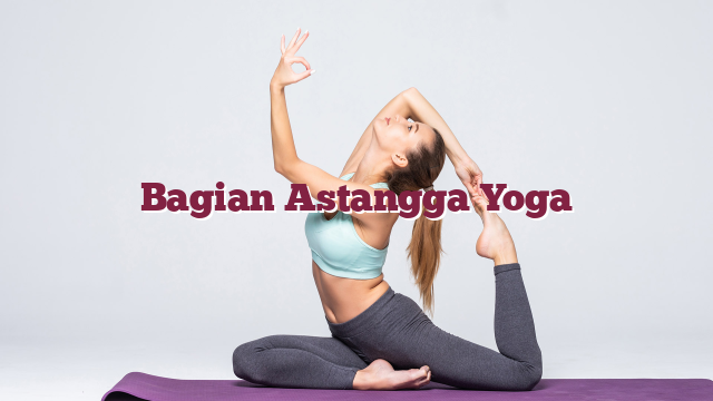 Bagian Astangga Yoga