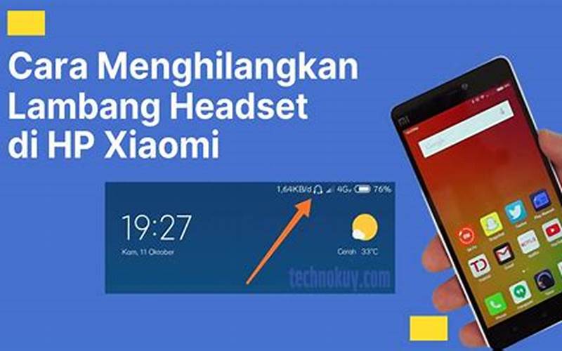 Cara Menghilangkan Lambang Headset Di Hp Xiaomi