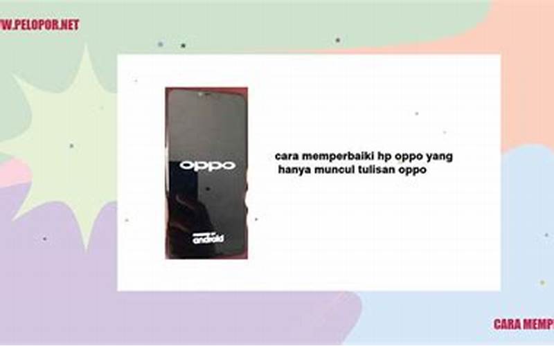 Cara Software Hp Oppo Untuk Memperbaiki Masalah Di Smartphone Anda