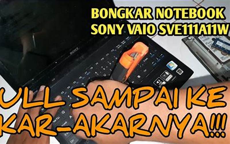 Cara Bongkar Laptop Sony Vaio E Series