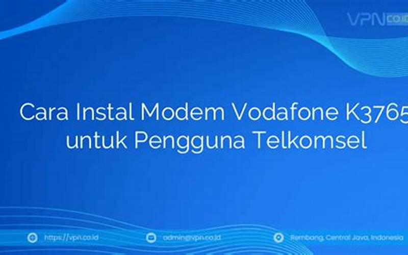 Cara Instal Modem Vodafone K3765