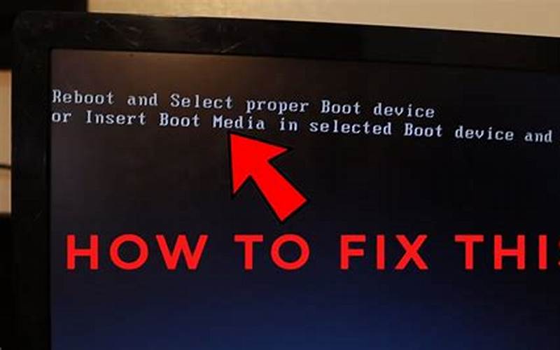 Cara Mengatasi Laptop Reboot And Select Proper Boot Device