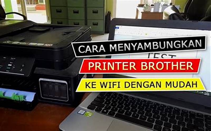 Cara Menghubungkan Laptop Ke Printer Brother Dengan Wifi