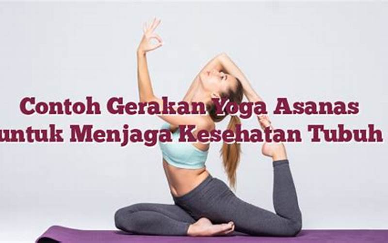 Contoh Gerakan Yoga Asanas Untuk Menjaga Kesehatan Tubuh