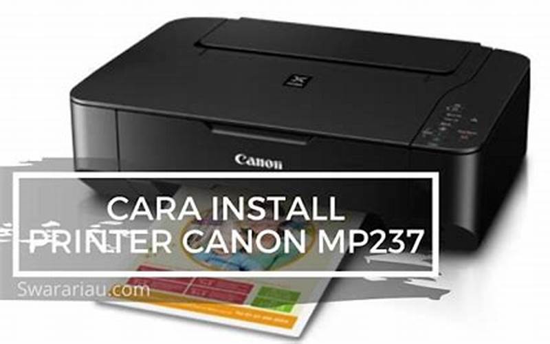 Cara Menginstal Printer Canon Mp237 Ke Laptop