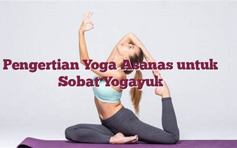Materi Yoga Asanas untuk Sobat Yogayuk