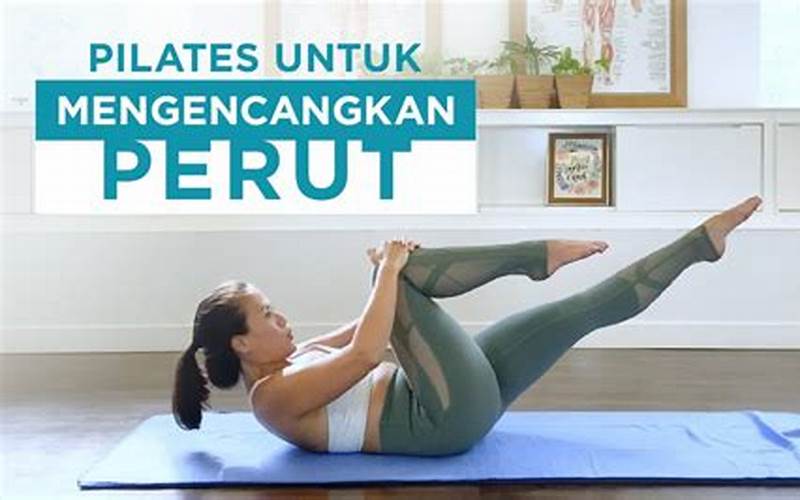  Gerakan Pilates Untuk Meningkatkan Kesehatan Tubuh 