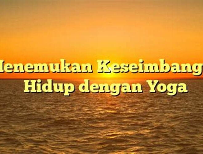 Cipta Prima Yoga Palembang: Menemukan Keseimbangan Hidup Anda