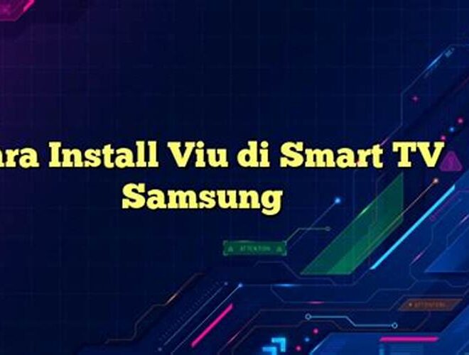 Cara Install Viu di Smart TV Samsung