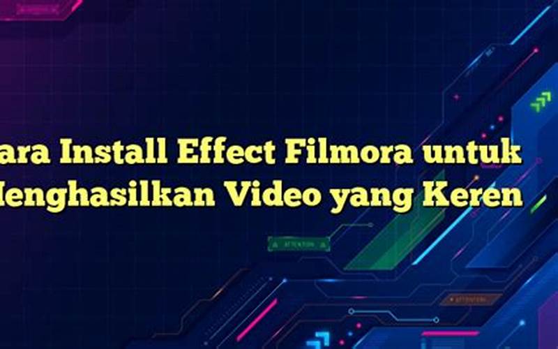 Cara Install Effect Filmora Untuk Menghasilkan Video Yang Keren