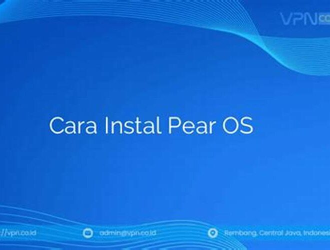 Cara Instal Pear OS dengan Mudah dan Cepat