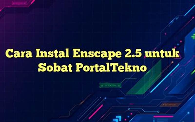 Cara Instal Enscape 2.5 Untuk Sobat Portaltekno