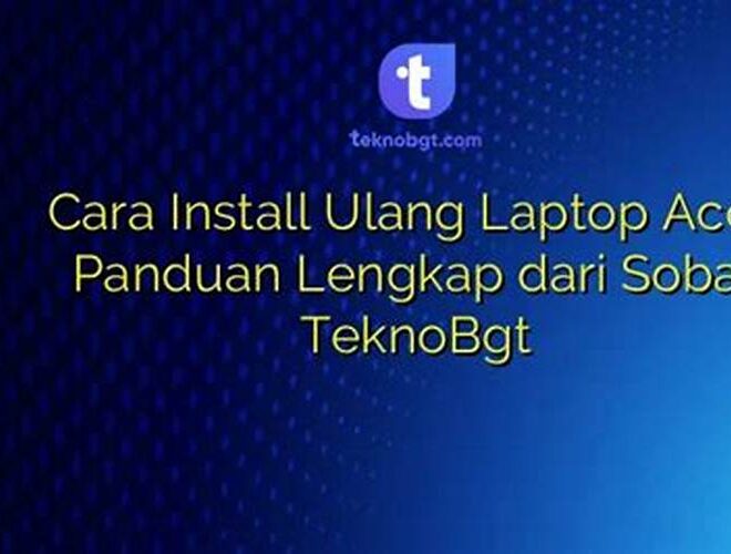 Cara Instal Ulang Acer Iconia W4