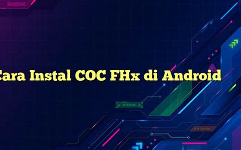 Cara Instal Coc Fhx Di Android