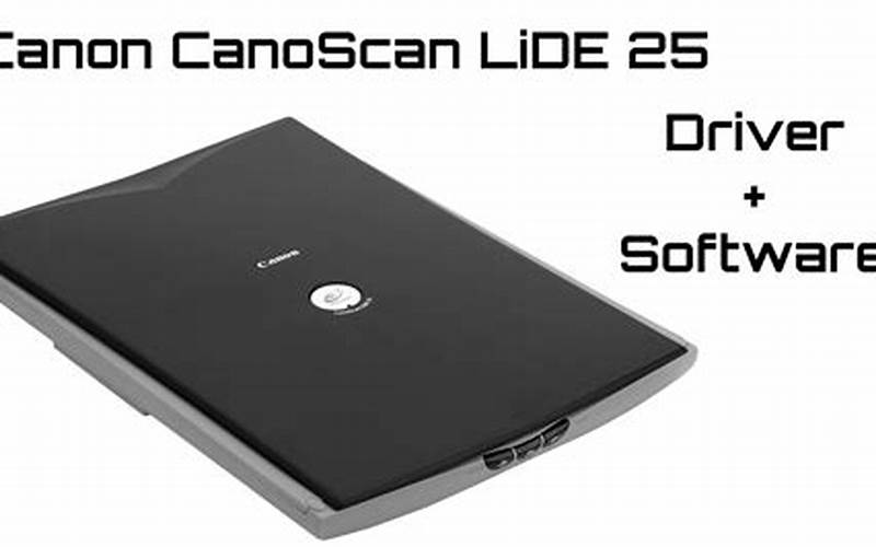 Cara Instal Canoscan Lide 25 Di Windows 7