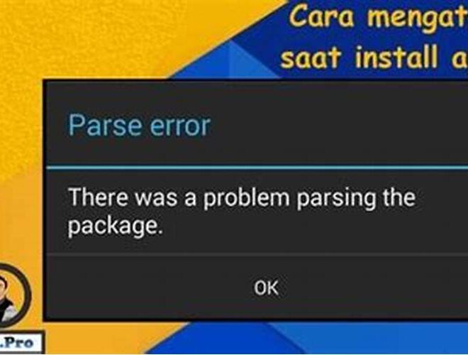 Cara Mengatasi Kesalahan Parse Saat Instal APK