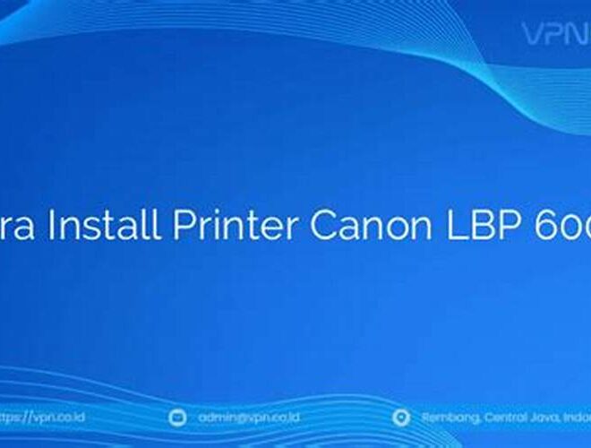 Cara Install Printer Canon LBP 6000