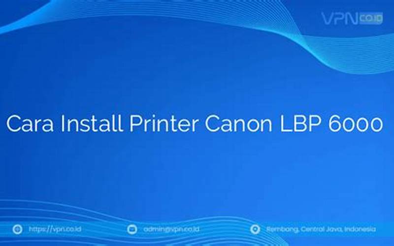 Cara Install Printer Canon Lbp 6000