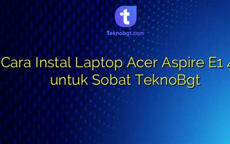 Cara Install Acer One 10 Untuk Sobat Portaltekno