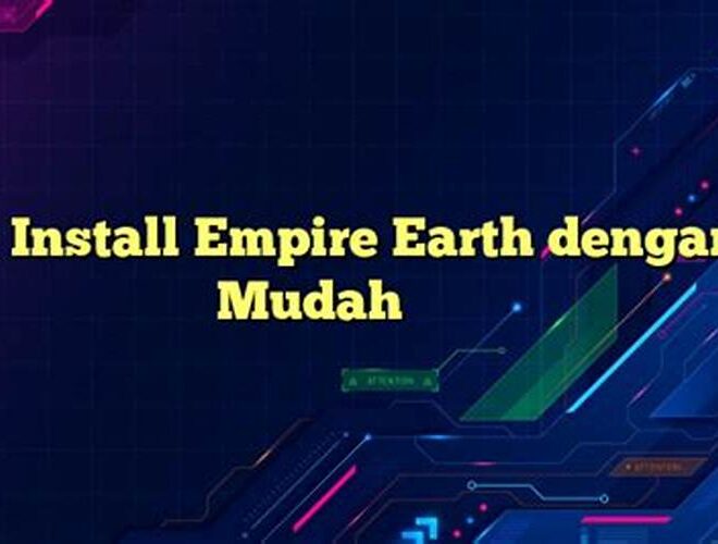 Cara Install Empire Earth dengan Mudah