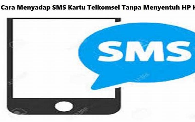 Cara Sadap Sms Xl Tanpa Menyentuh Hp Korban