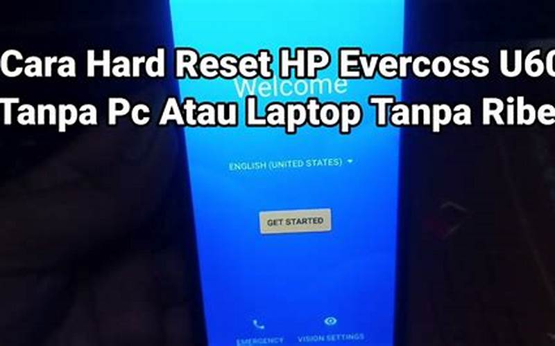 Cara Reset Hp Evercoss U60