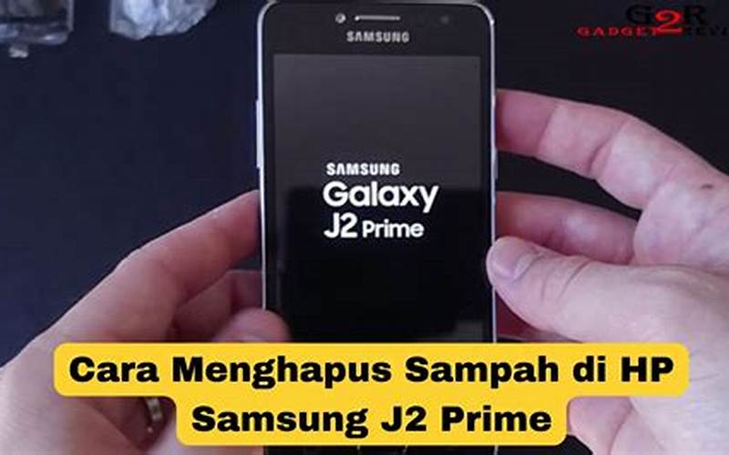 Cara Menghapus Sampah Di Hp Samsung J2 Prime