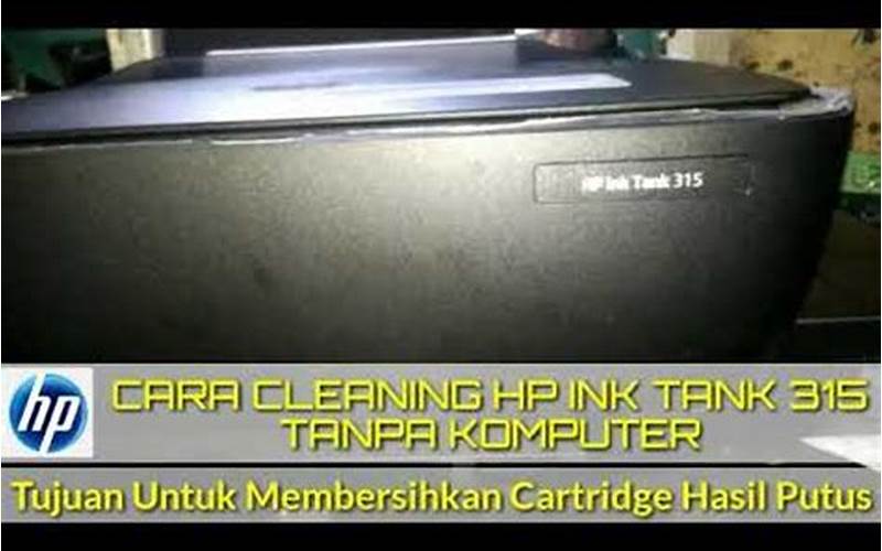 Cara Cleaning Hp Ink Tank 315