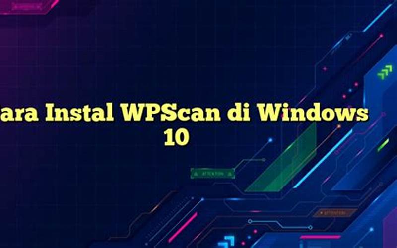 Cara Instal Wpscan Di Windows 10