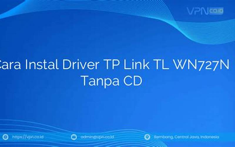 Cara Instal Driver Tp-Link Tl-Wn727N Tanpa Cd