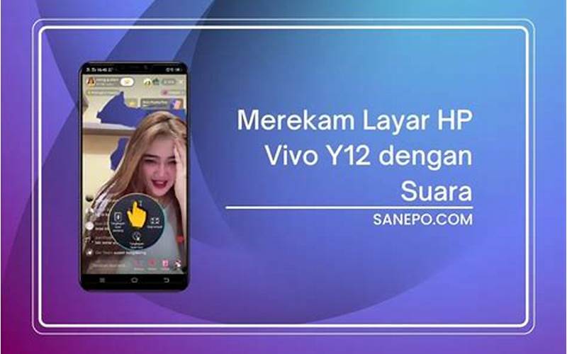 Cara Merekam Layar Hp Vivo Y12 Dengan Suara