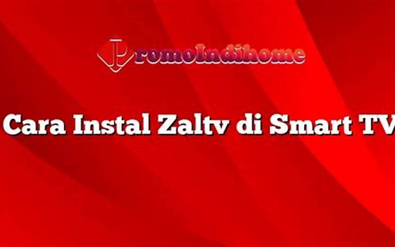 Cara Instal Zaltv Di Smart Tv