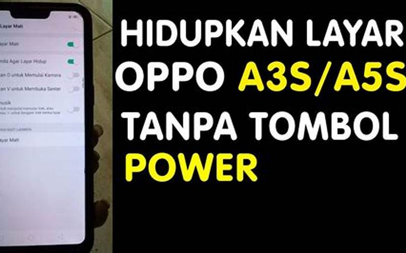 Cara Menghidupkan Hp Oppo A3S Tanpa Tombol Power