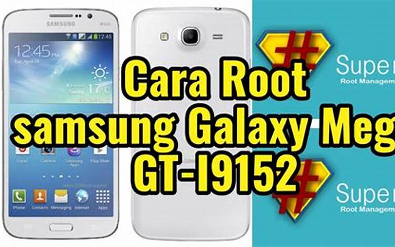 Cara Root Hp Samsung Galaxy Mega 5.8