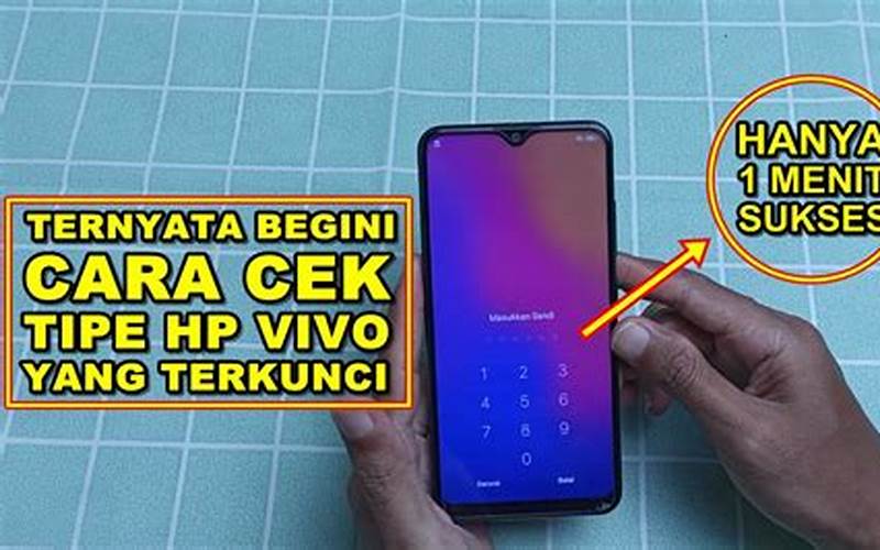 Cara Cek Tipe Hp Vivo Yang Terkunci