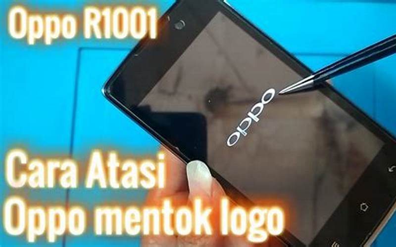 Cara Memperbaiki Hp Oppo R1001