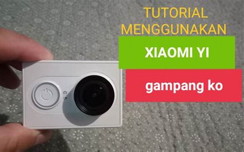 Cara Menggunakan Xiaomi Yi Tanpa Hp