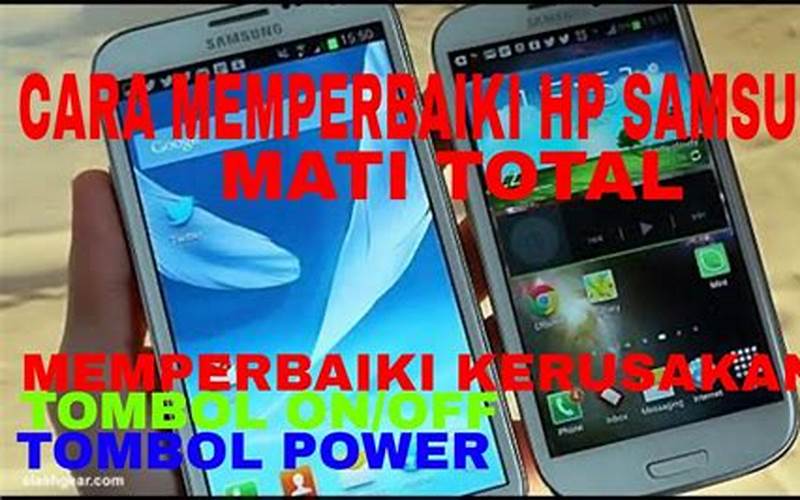 Cara Memperbaiki Hp Samsung Note 2 Mati Total