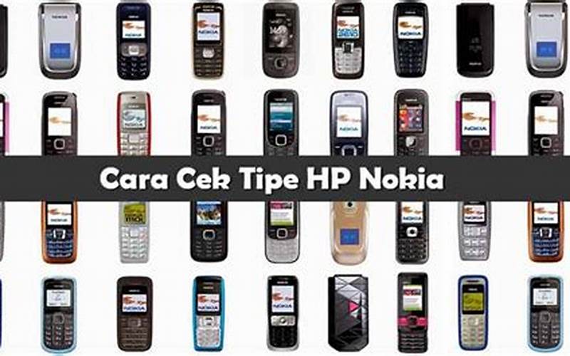 Cara Cek Tipe Hp Nokia