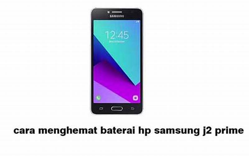 Cara Menghemat Baterai Hp Samsung J2 Prime