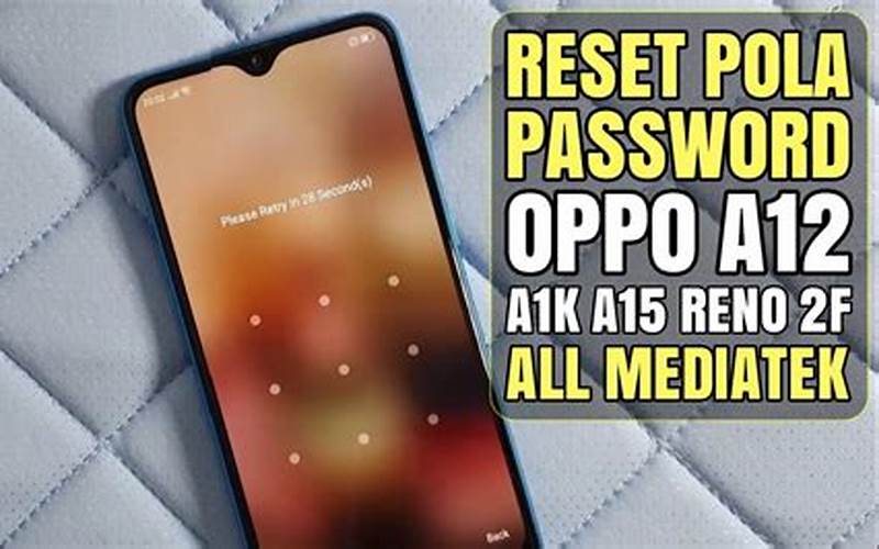 Cara Reset Hp Oppo A1K Lupa Password