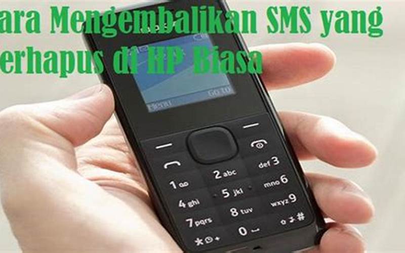 Cara Mengembalikan Sms Di Hp Jadul