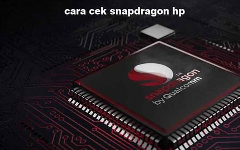 Cek Snapdragon Hp Xiaomi Dengan Mudah