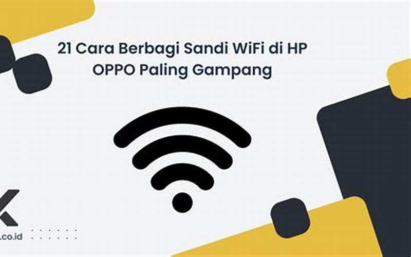 Cara Berbagi Sandi Wifi Di Hp Oppo