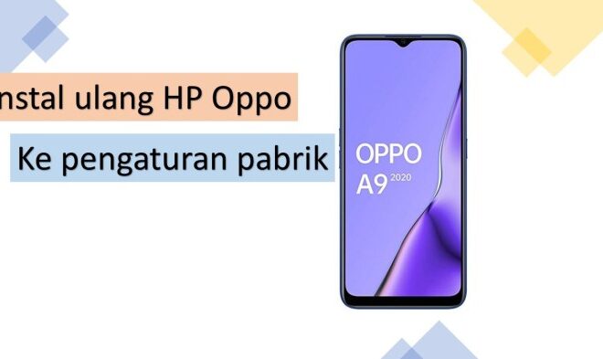 Cara Instal Ulang HP OPPO A5s: Panduan Lengkap untuk Pemula